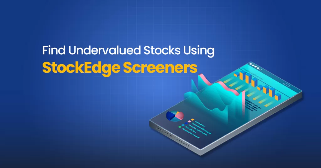 Identify undervalued stocks using stockedge screeners